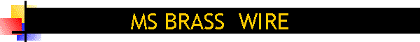 MS BRASS  WIRE