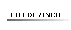 FILI DI ZINCO